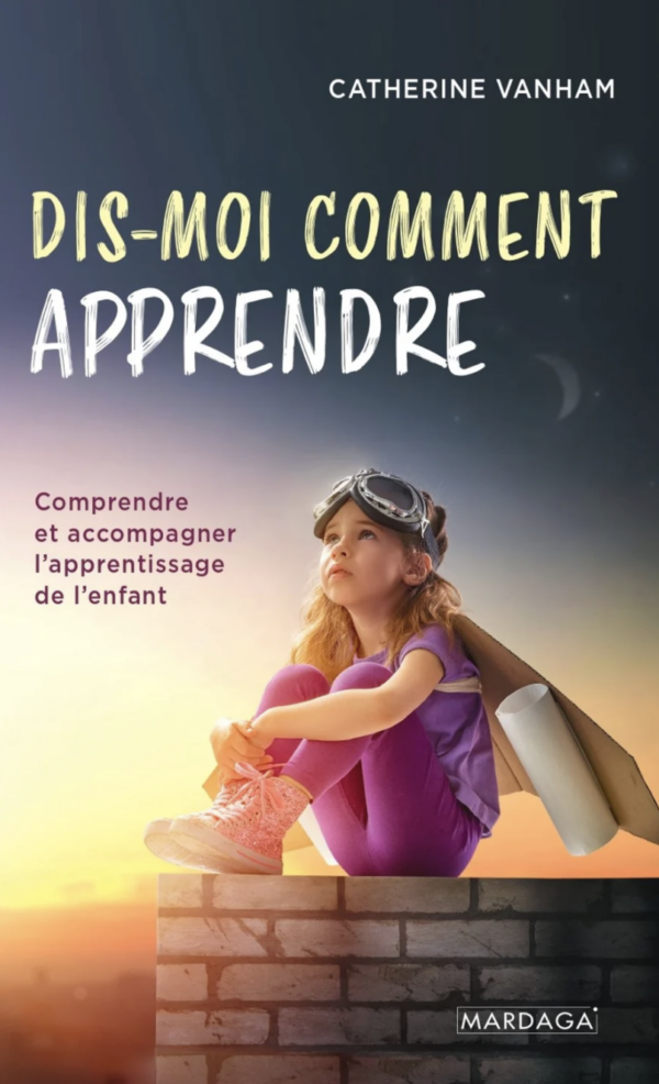 Dis-moi comment apprendre Catherine Vanham
